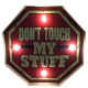 Don't touch my Stuff LED Blechschild